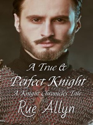 cover image of A True and Perfect Knight